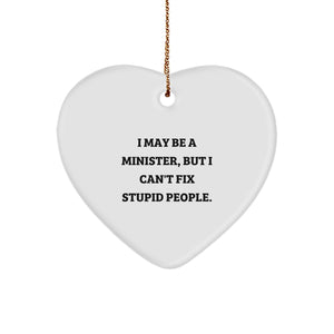 Funny Minister Gifts - I May Be A Minister, But... Heart Ornament for Christmas, Gifts from Men, Women, or Coworkers to Minister, Friends, and Family - Image 1