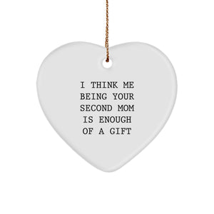 Second Mom Gifts from Men to Heart Ornament with Funny Quote Gifts for Second Mom, Christmas Unique Presents - Image 1