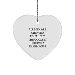 Pharmacist Gifts from Men - Heart Ornament with Funny Quote, Christmas Unique Gifts for Pharmacist - Image 1