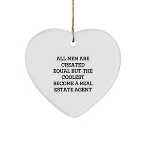 Funny Real Estate Agent Gifts from Friends - 'All Men Are Created Equal But The Coolest Become A Real Estate Agent' Heart Ornament for Real Estate Agent, Christmas Unique Gifts for Men - Image 1