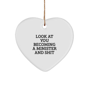Funny Minister Gifts for Christmas - 'Look At You Becoming A Minister And Shit' Heart Ornament from Friends - Image 1