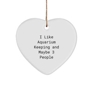 I Like Aquarium Keeping Gifts for Men, Women, Friends, Coworkers, Family - Heart Ornament for Christmas - Image 1