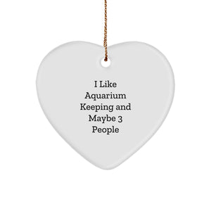 Aquarium Keeping Gifts for Friends, Funny Quote Heart Ornament, Durable MDF with Vibrant Printing, Perfect Christmas Unique Gift from Friends - Image 1