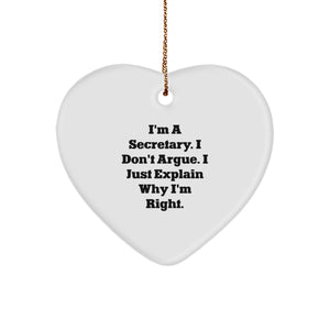 Funny Secretary Heart Ornament Gifts from Men to Women Friends Family - 'I'm Right' Quote, Heart Shaped, White, 2.75 inches, MDF, Sublimation, Christmas Unique Gifts for Secretary - Image 1