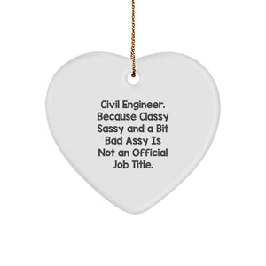 Civil Engineer Gifts from Friends - Heart Ornament with Funny Quote, Perfect for Christmas Unique Gifts - Image 1