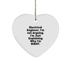 Electrical Engineer Gifts from Friends, Funny Heart Ornament, 'I'm Not Arguing, I'm Just Explaining Why I'm Right', Christmas Unique Gifts for Electrical Engineers - Image 1