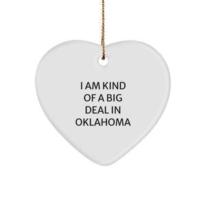 Oklahoma Proud Heart Ornament, 'I Am Kind Of A Prime Selection In Oklahoma' Funny Quote, Gifts from Friends to Oklahoma Enthusiasts, Christmas Unique Presents for Men or Women - Image 1