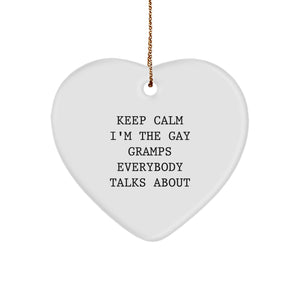 Funny Gramps Gifts for Men, Keep Calm I'm The Gay Gramps Everybody Talks About, Heart Ornament for Christmas - Image 1