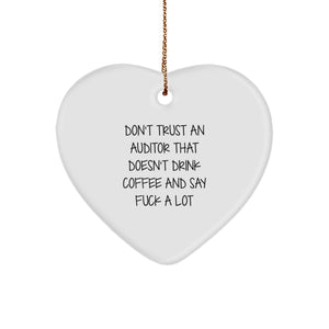Funny Auditor Gifts for Christmas - 'Don't Trust An Auditor That Doesn't Drink Coffee And Say F--k A Lot' Heart Ornament Gifts from Friends to Coworkers - Image 1