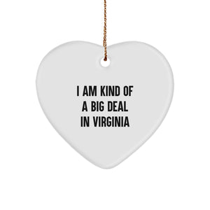 Virginia Gifts from Friends - I Am Kind Of A Prime Selection In Virginia Heart Ornament, Funny Christmas Decoration, White Heart Shaped, Gifts for Men, Women, Family - Image 1