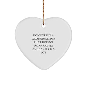 groundskeeper Coffee Lovers Christmas Ornament, Funny Heart Shaped Gift for Him, Unique Present from Friends or Family, Say 'F--k A Lot' - Image 1