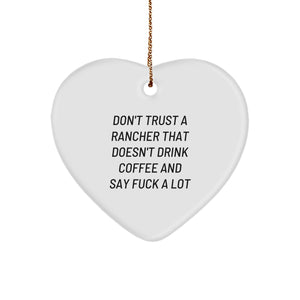 Rancher Gifts from Friends and Family - Funny Heart Ornament for Men - 'Don't Trust...' Quote Christmas Decoration - Image 1
