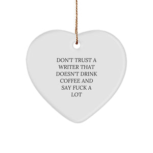 Funny Writer Heart Ornament Gifts from Friends to Writer, Writer Christmas Unique Gifts, Don't Trust a Writer Quote Heart Decoration - Image 1