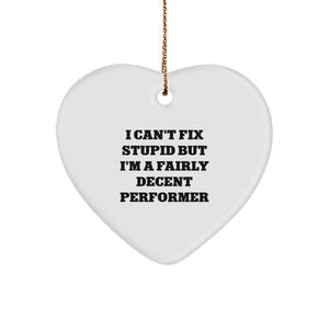 Funny Performer Gifts from Friends - Heart Ornament 'I'm A Fairly Decent Performer' for Christmas Unique Gifts for Men or Women - Image 1