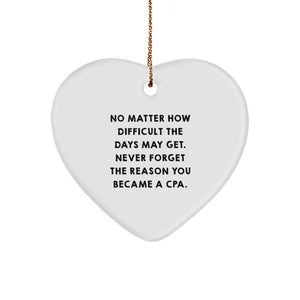 Funny CPA Heart Ornament Gifts from Family for Christmas, Inspirational Quote 'Never Forget The Reason You Became A Cpa', Unique Heart Shaped Decor, Handcrafted MDF, Gold Cord - Image 1