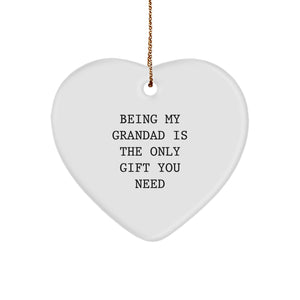Grandad Heart Ornament, Funny Quote 'Being My Grandad Is The Only Gift You Need', Gifts from Family for Grandad, Unique Christmas Unique Gifts for Men - Image 1