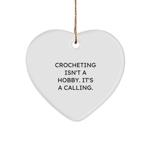 Funny Crocheting Gifts for Friends, Heart Ornament Inspirational Quote, Gifts from Women, Christmas Unique Gifts for Crocheting Lovers - Image 1