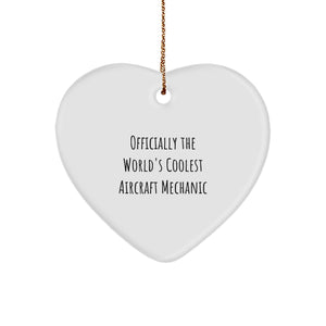 Funny Quote Aircraft Mechanic Heart Ornament Gifts from Friends and Family for Christmas - Image 1