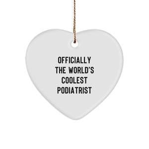 Funny Podiatrist Gifts from Friends and Family - 'Officially The World's Coolest Podiatrist' Heart Ornament for Christmas - Image 1