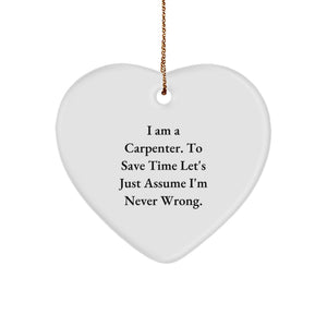 Funny Gift for Carpenter, Heart Ornament, Christmas Unique Gifts from Men, Perfect for Carpenter Friends - Image 1