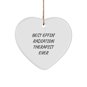 Funny Radiation Therapist Heart Ornament - Gifts from Men - Best Effin' Radiation Therapist Ever Christmas Unique - Image 1