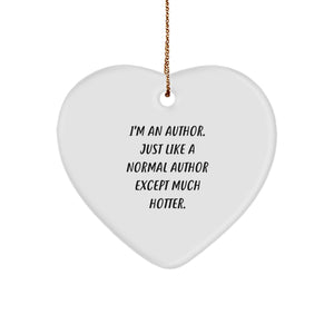 Author Heart Ornament, Funny Quote, Gift from Friends for Author, Christmas Unique Gifts - Image 1