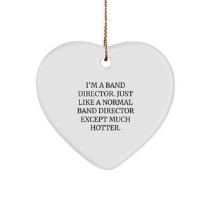 Band Director Gifts, Funny Quote Heart Ornament, Gifts from Friends for Band Director, Unique Christmas Unique Gifts - Image 1