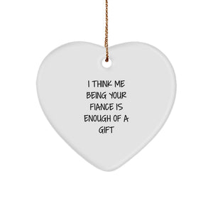 Funny Fiance Quotes Heart Ornament Gifts from Men, Women, Friends, for Fiance, Men, Women, Friends, Christmas Unique Gifts Ideas - Image 1