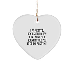 Scientist Heart Ornament, Funny Quote Gift for Men, Women, or Coworkers, Christmas Unique Gifts from Family - Image 1