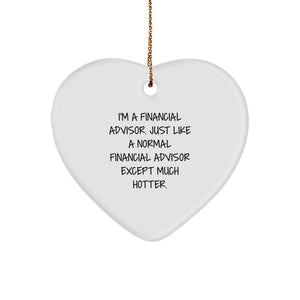 Financial Advisor Heart Ornament, Funny Quote, Gift for Financial Advisor Friends, Christmas Unique Gifts from Family - Image 1