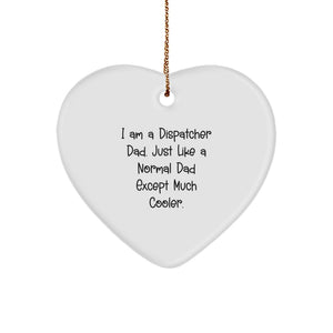Funny Dispatcher Gifts from Men - 'I Am A Dispatcher Dad' Heart Ornament, Perfect for Christmas Unique Gifts for Dispatcher Mom or Dad - Image 1
