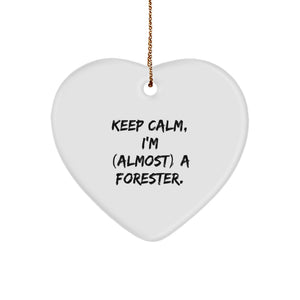 Funny Forester Gifts for Friends, Heart Ornament - Keep Calm I'm (almost) A Forester, Christmas Unique Gifts from Men to Family - Image 1