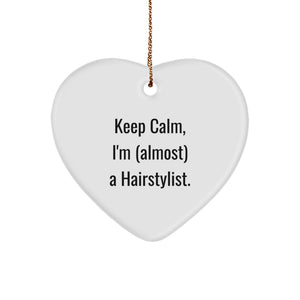 Funny Hairstylist Heart Ornament Gifts for Friends from Family this Christmas Season, Keep Calm I'm (almost) A Hairstylist. - Image 1