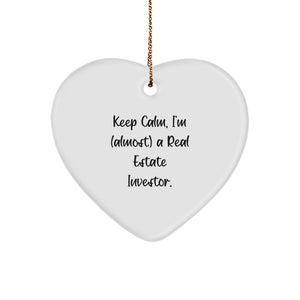 Gifts from Real Estate Investor Friends, Heart Ornament for Real Estate Investor, Keep Calm and Almost a Real Estate Investor Christmas Unique Gifts for Men Women - Image 1
