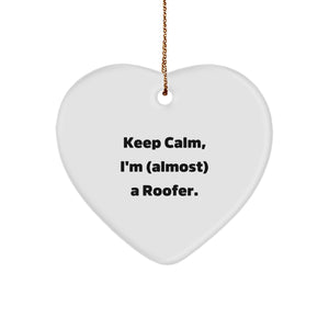 Roofer Gifts from Men - Keep Calm, I'm (almost) A Roofer. Heart Ornament for Christmas - Image 1