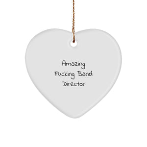 Funny Band Director Gifts from Men, Heart Ornament for Christmas Unique Presents, Amazing F--king Band Director Quote - Image 1