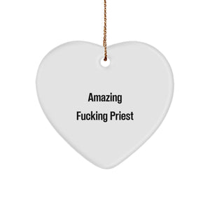 Funny Priest Heart Ornament Gifts from Friends - Inspirational Quote for Priest, Unique Heart Ornament, Christmas Unique Gifts for Men, Women, or Family - Image 1