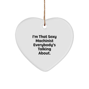 Sexy Machinist Heart Ornament Funny Gift for Machinist Friends and Family Christmas Unique Presents - Image 1