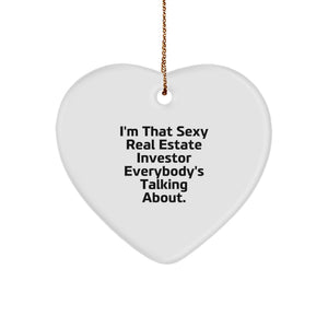 Funny Real Estate Investor Gifts for Men - Heart Ornament with Quote 'I'm That Sexy Real Estate Investor Everybody's Talking About' Gifts from Men to Coworkers for Christmas Unique Decorations - Image 1