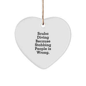 Scuba Diving Funny Quote Heart Ornament, Christmas Unique Gifts from Friends for Scuba Diving Lovers - Image 1