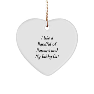 Funny Tabby Cat Heart Ornament Gift for Tabby Cat Lovers, White Heart Shaped with I Like A Handful Of Humans And My Tabby Cat Quote, Christmas Unique Gifts from Friends - Image 1