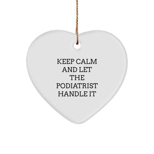Funny Podiatrist Christmas Unique Gifts from Men to Podiatrist, Heart Ornament Keeps Calm Let Handle It, Unique Gifts for Podiatrist - Image 1