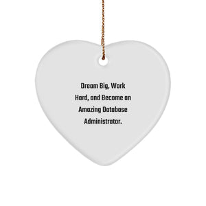 Funny Heart Ornament Gifts from Friends for Database Administrators Who Dream Big, Work Hard, and Become Amazing, Christmas Unique Presents - Image 1