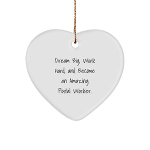 Dream Big, Work Hard, Postal Worker Heart Ornament Gifts from Family, Christmas Unique Present for Postal Worker - Image 1