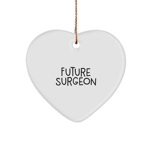Funny Future Surgeon Christmas Unique Gifts from Friends for Surgeon Heart Ornament, 'You're the Heart of Medicine!' - Image 1