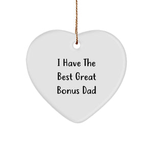 Funny Bonus Dad Gifts, 'I Have The Best Great' Heart Ornament, Unique Christmas Unique Gift from Men for Bonus Dad - Image 1