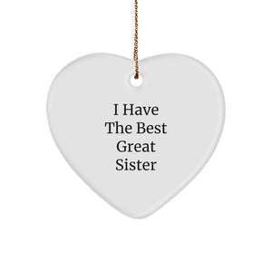 Sisterly Love Heart Ornament, 'I Have The Best Great Sister', Gift from Family, for Sister, Christmas Unique Gifts - Image 1