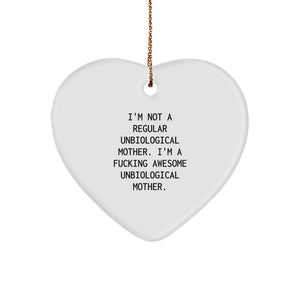 Funny Unbiological Mother Heart Ornament Gifts from Friends to Unbiological Mother, I'm A F--king Awesome Unbiological Mother. Christmas Unique Gifts - Image 1