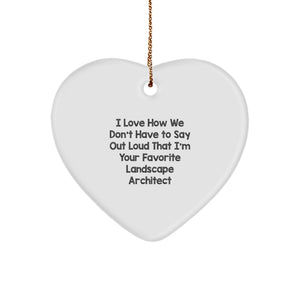 Funny Landscape Architect Heart Ornament Gifts from Friends, to Landscape Architect, Unique Christmas Unique Gifts - Image 1
