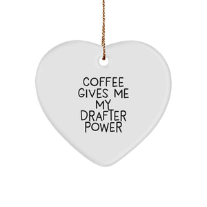 Funny Drafter Gifts for Men Women Family Friends - Coffee Gives Me My Drafter Power Heart Ornament Christmas Unique Decorations - Image 1